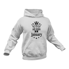 Load image into Gallery viewer, January Hoodie - Kings are Born in January Birthday Gift Idea
