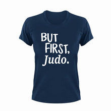 Load image into Gallery viewer, But First Judo T-ShirtBut First, judo, Ladies, Mens, sport, Unisex
