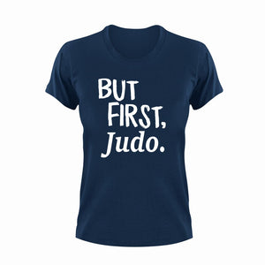 But First Judo T-ShirtBut First, judo, Ladies, Mens, sport, Unisex