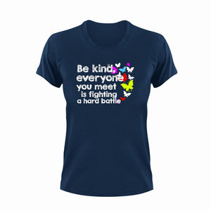 Be Kind Everyone You Meet Is Fighting A Hard Battle Motivational T-Shirtbe kind, Butterfly, cute, Ladies, Mens, motivation, motivational, Unisex