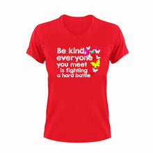 Load image into Gallery viewer, Be Kind Everyone You Meet Is Fighting A Hard Battle Motivational T-Shirtbe kind, Butterfly, cute, Ladies, Mens, motivation, motivational, Unisex
