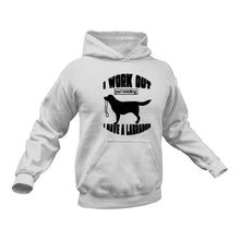 Load image into Gallery viewer, I Work Out I Have a Labrador Dog Hoodie
