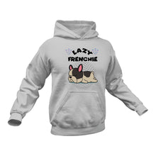Load image into Gallery viewer, Lazy Frenchie Hoodie -  Birthday Gift Idea for Dog Lovers Christmas Present
