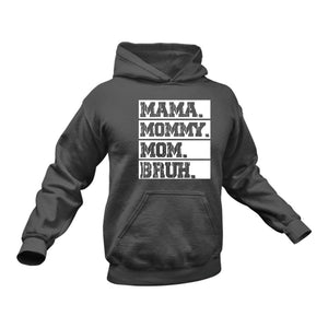 Mama Mommy Mom Bruh Hoodie - Birthday Gift Idea or Christmas Present