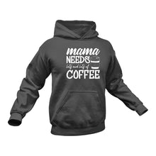 Load image into Gallery viewer, Mama Needs Lots and Lots of Coffee Hoodie - Birthday Gift Idea or Christmas Present
