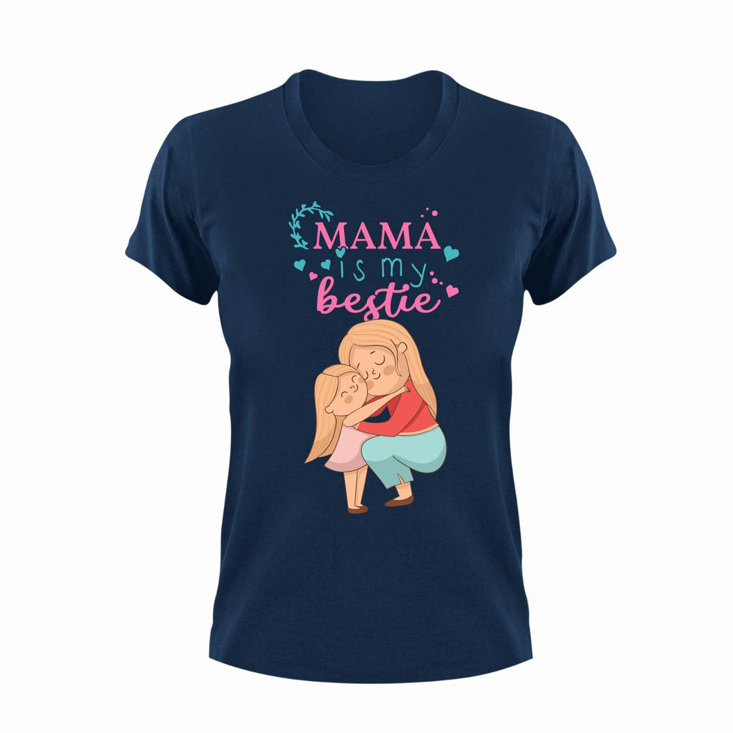 Mama Is My Bestie Unisex Navy T-Shirt Gift Idea 130