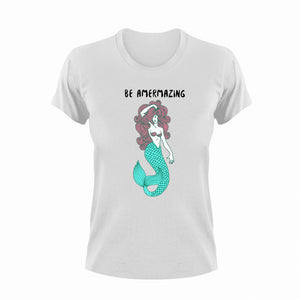 Be amermazing T-Shirtamazing, fantasy, Ladies, Mens, mermaid, Unisex