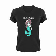 Load image into Gallery viewer, Be amermazing T-Shirtamazing, fantasy, Ladies, Mens, mermaid, Unisex
