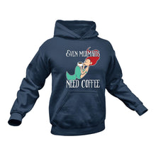 Load image into Gallery viewer, Even Mermaids Need Coffee - Unique Cotton Hoodie - Best Idea for a Gift
