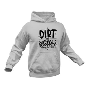 Dirt and Glitter Mom of Both - Unique Cotton Hoodie - Best Idea for a Mother's Day Gift