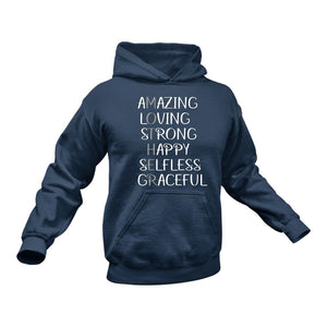 MOTHER Amazing Loving Strong Happy Selfless Graceful Hoodie - Birthday Gift Idea or Christmas Present