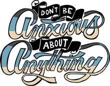 Load image into Gallery viewer, Don&#39;t Be Anxious About Anything Christian Hoodie - Birthday Gift or Christmas Present,, Encouragement Message, Inspirational Message
