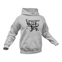 Load image into Gallery viewer, Comparison is the Thief of Joy Hoodie
