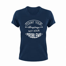 Load image into Gallery viewer, Count Your Blessings Not Your Problems Motivational T-Shirtblessed, Ladies, Mens, motivation, motivational, Unisex
