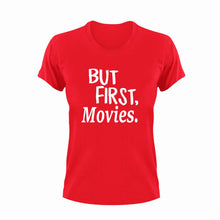 Load image into Gallery viewer, But First Movies T-ShirtBut First, Ladies, Mens, movie, scary movies, Unisex
