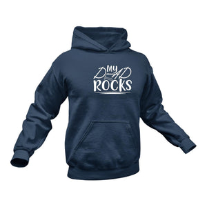 My Dad Rocks Hoodie - Best Birthday Gift Idea or Christmas Present