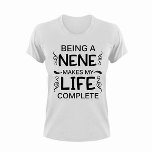 Being a nene makes my life complete T-Shirtfamily, grandma, Ladies, Mens, mom, nene, Unisex