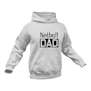 Netball DAD Hoodie - Birthday Gift or Christmas Present Idea