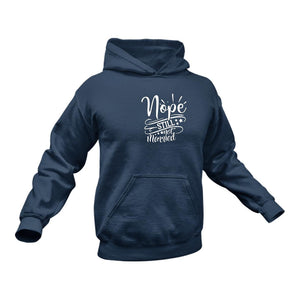 Nope Hoodie Birthday Gift Idea or Christmas Present