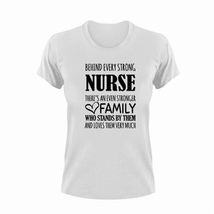 Strong Nurse T-ShirtBehind every, family, Ladies, medical, Mens, night nurses, nurse, strong, Unisex