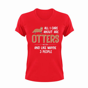 All I Care About Are Otters And Like Maybe 3 People Funny T-Shirtanimal, animals, funny, Ladies, Mens, otter, pets, Unisex