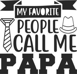 Papa Favorite People Hoodie - Best Birthday Gift Idea or Christmas Present