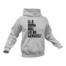 Load image into Gallery viewer, It&#39;s Okay Not To Be Perfect Hoodie
