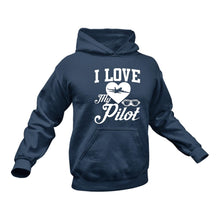 Load image into Gallery viewer, I Love My Pilot Hoodie - Gift Idea
