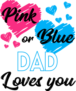 Pink or Blue Dad Loves You Hoodie - Gender Reveal