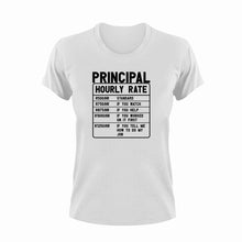 Load image into Gallery viewer, Principal Hourly Rate Funny T-Shirtfunny, Hourly Rate, hourly rates, Ladies, Mens, preschool, Principal, school, Unisex
