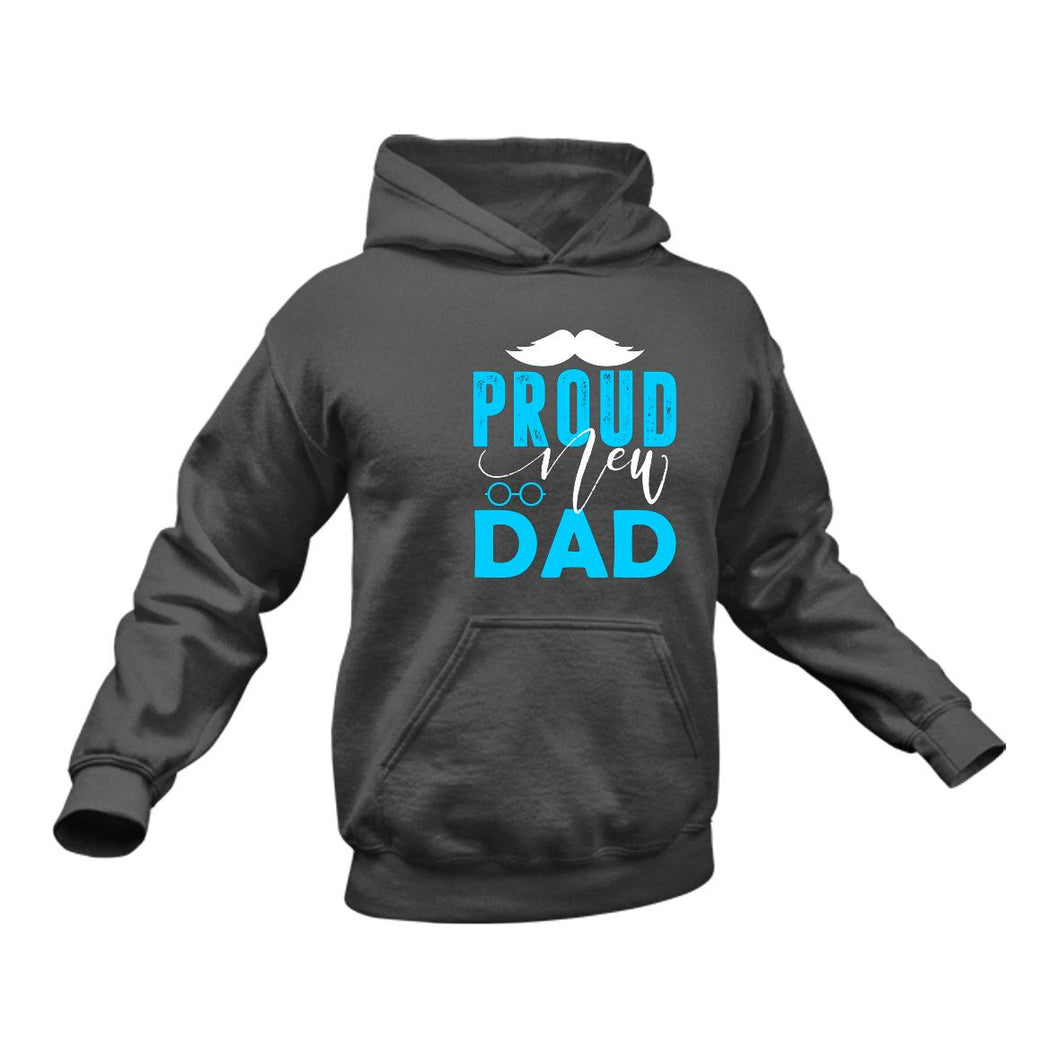 Proud Dad Hoodie - Best Birthday Gift Idea or Christmas Present