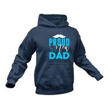 Load image into Gallery viewer, Proud Dad Hoodie - Best Birthday Gift Idea or Christmas Present
