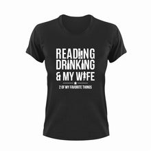 Load image into Gallery viewer, Reading Drinking And My Wife Funny T-Shirtalcohol, book lover, books, drinking, drinking and my wife, funny, Ladies, Mens, read, reading, Unisex, wife
