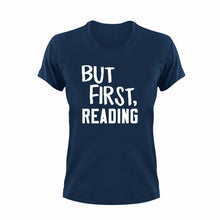 Load image into Gallery viewer, But first Reading T-Shirtbig books, books, Ladies, Mens, reading, Unisex
