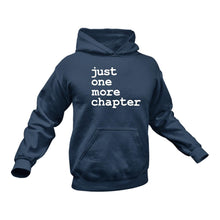 Load image into Gallery viewer, Gifts for Book Lovers, Hoodie - Reader Gift, Gifts Ideas for Book Lovers, Just One More Chapter, Birthday or Christmas Present
