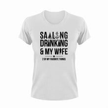 Load image into Gallery viewer, Sailing Drinking And My Wife Funny T-Shirtalcohol, boat, boats, drinking, drinking and my wife, funny, Ladies, run, sailing, Unisex, wife
