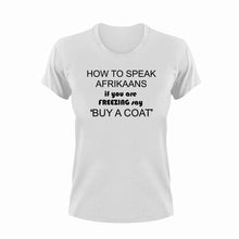 Load image into Gallery viewer, How To Speak Afrikaans T-Shirt
