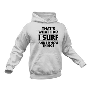 That's What I do - Surf And I know Things Hoodie