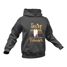 Load image into Gallery viewer, Surf Forever Hoodie - Best Birthday Gift or Christmas Present
