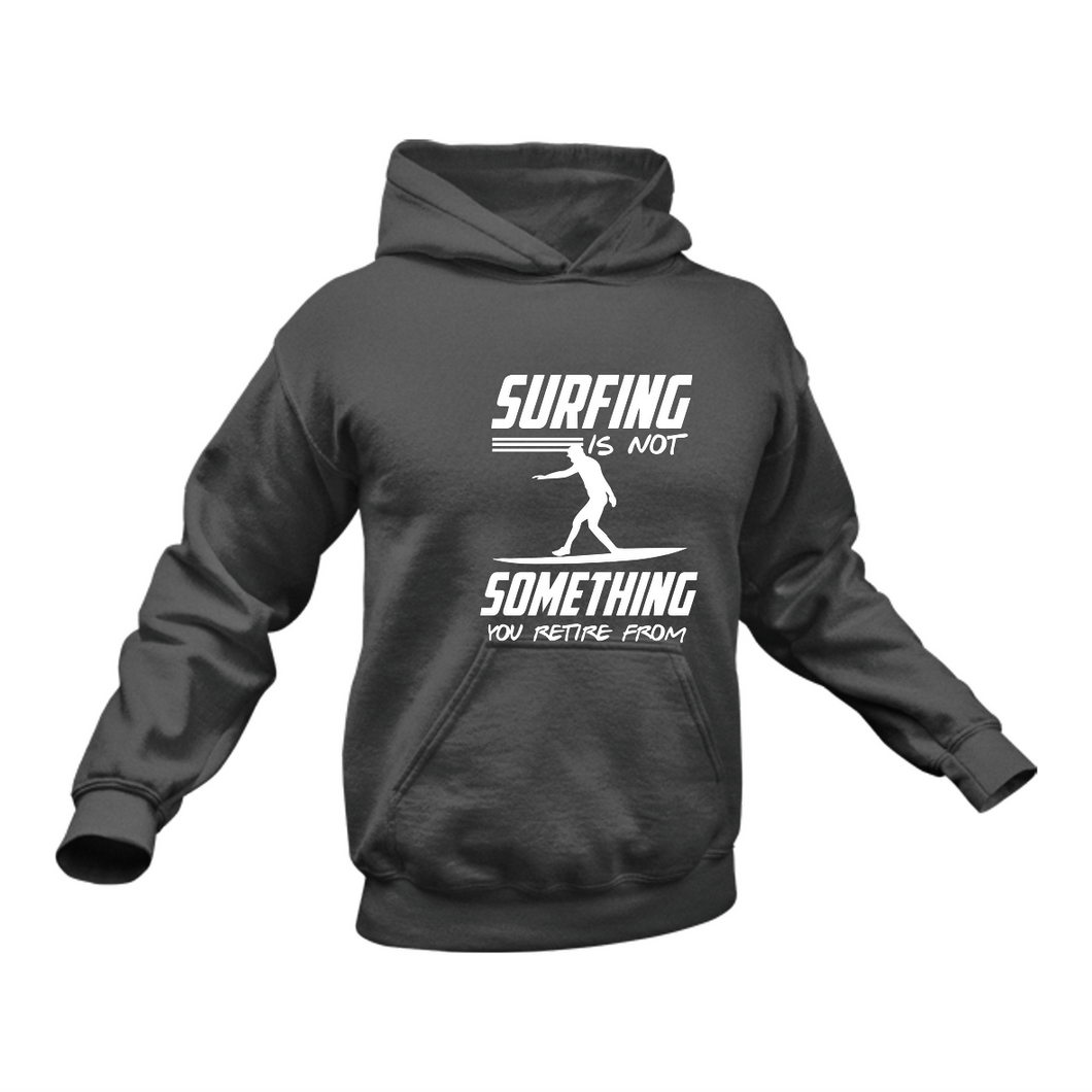 Surfing Retire Hoodie - Best Birthday Gift or Christmas Present