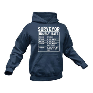 Surveyor Funny Hoodie - Makes a Great Gift idea for a Friend's Birthday or Christmas