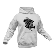 Load image into Gallery viewer, Tacos Hoodie - Birthday Gift Idea or Christmas Present
