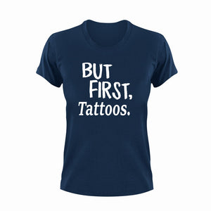But First Tattoos T-ShirtBut First, Ladies, Mens, sport, tats, tattoos, Unisex