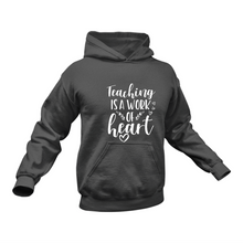 Load image into Gallery viewer, Teaching Is A Work Of Heart In Black Hoodie - Best Birthday Gift or Christmas Present
