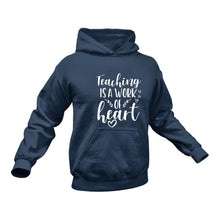 Load image into Gallery viewer, Teaching Is A Work Of Heart In Black Hoodie - Best Birthday Gift or Christmas Present
