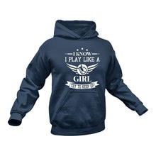 Load image into Gallery viewer, I Know I Play Like a Girl Try to Keep up Tennis Hoodie - Birthday Gift or Christmas Present
