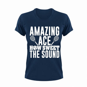 Amazing Ace How Sweet The Sound Tennis T-Shirtfunny, Ladies, Mens, tennis, tennis player, Unisex