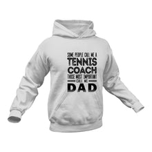 Load image into Gallery viewer, Tennis Dad Hoodie - Best Birthday Gift or Christmas Present
