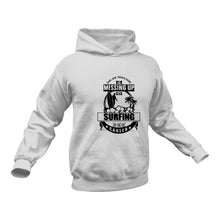 Load image into Gallery viewer, This job thing sure is messing up my surfing career in black Hoodie - Best Birthday Gift or Christmas Present
