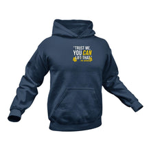 Load image into Gallery viewer, Trust Me You Can Lift That - Preworkout Hoodie Gift Idea for a Birthday or Christmas
